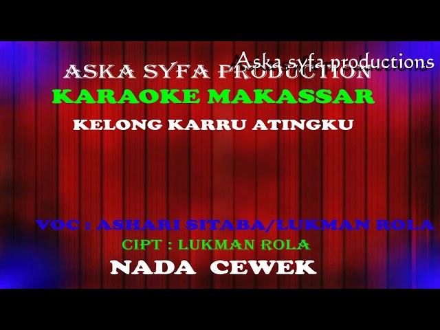 Karaoke Kelong Karru Atingku -Lukman Rola /Ashari | Nada Wanita Tanpa Vocal class=