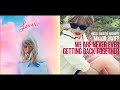 Cruel Summer/We Are Never Ever Getting Back Together [Mashup] - Taylor Swift