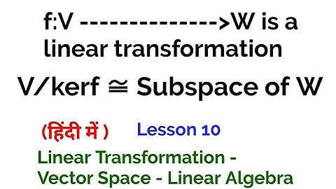 Theorem 2 of Linear Algebra  -  In Hindi - vector Space - Linear Algebra - lesson 10