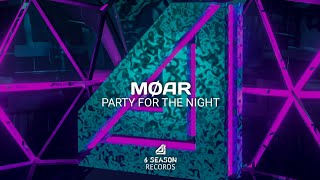 MØAR - Party For The Night (OUT NOW!)