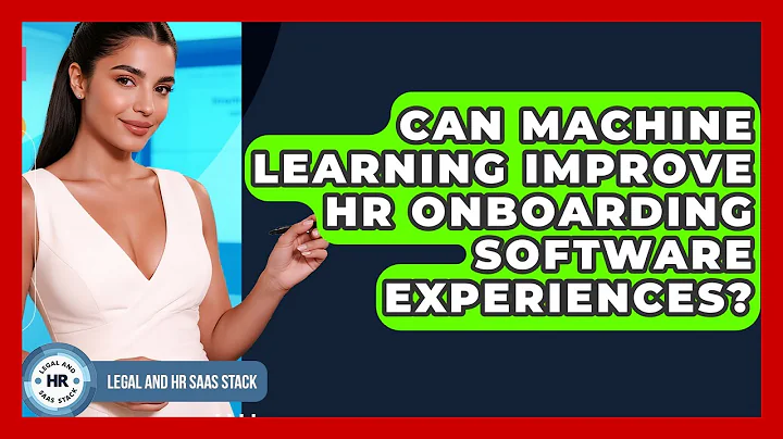 Can Machine Learning Improve HR Onboarding Software Experiences? - Legal And HR SaaS Stack