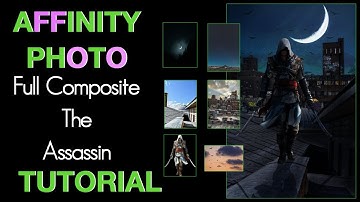 Affinity Photo Full Composite Tutorial-The  Assassin