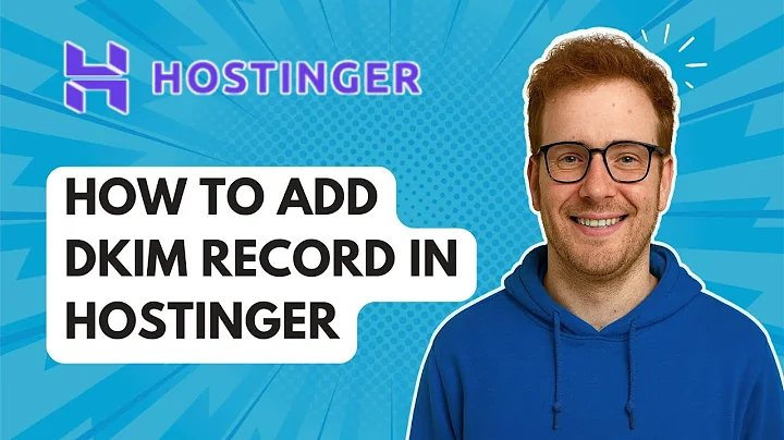How to Add DKIM Record in Hostinger [2025 Guide]