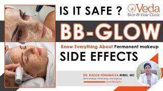 Know all about BB Glow Treatment | is it Safe ? | Side Effects | Permanent Makeup | Korean Glow