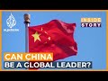 Can China be a global leader? | Inside Story