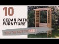 Top 10 Cedar Patio Furniture // New & Popular 2017 Top 10 Cedar Patio Furniture // New & Popular 2017
