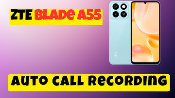 Auto call recording ZTE Blade A55 || Set auto call recording | Auto call recording not working