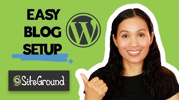 QUICK & EASY STEPS to SET UP WordPress BLOG with SiteGround WordPress Tutorial for BEGINNERS