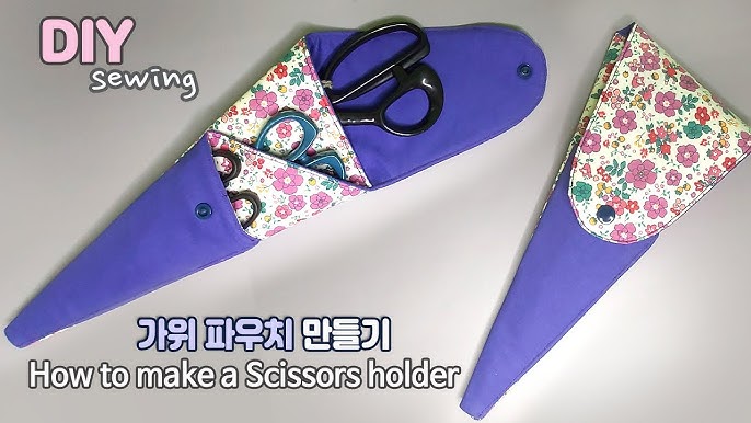 EASY🔥🔥🔥DIY Scissors Case, Scissors Pouch Pattern, How to Make a Scissor  Holder