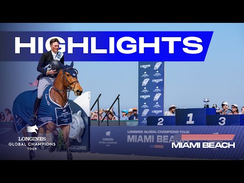 Sport highlights - LGCT Grand Prix Miami Beach