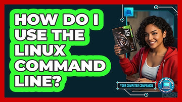 How Do I Use The Linux Command Line? - Your Computer Companion