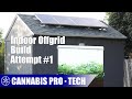 Trying to build an indoor off grid grow space
