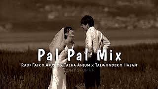 Pal Pal x детство x Wishes (Slowed + Reverb) | Rauf Faik x Talha Anjum x Afusic | LoFi Mashup by