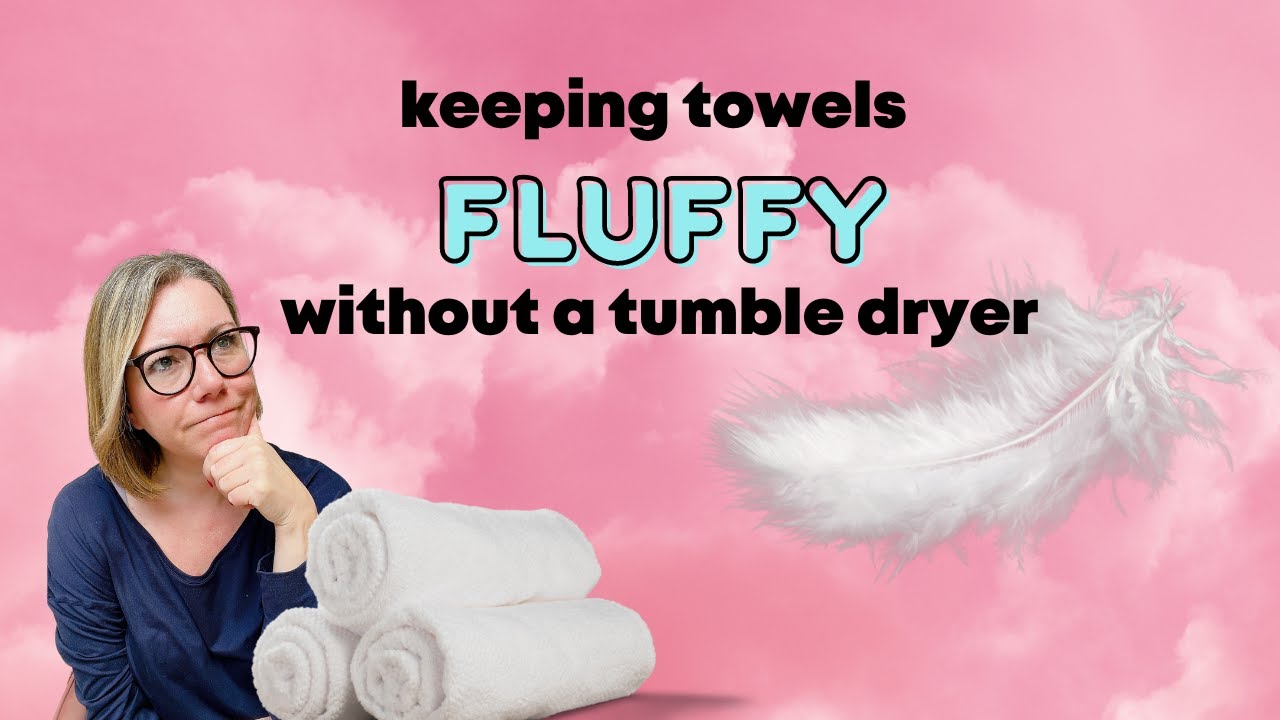 How to make your towels fluffier