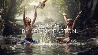 This Moment - Jonny Easton