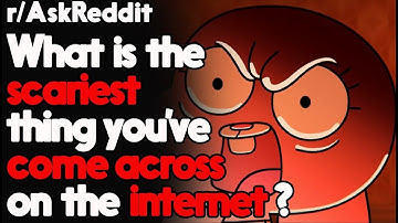 What is the scariest thing you