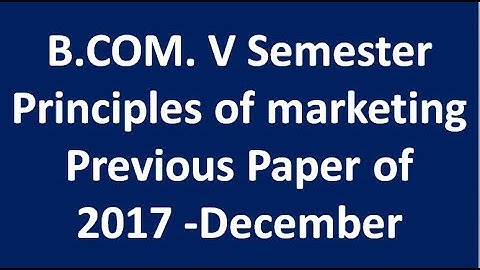 B.COM. V Semester Principles of Marketing