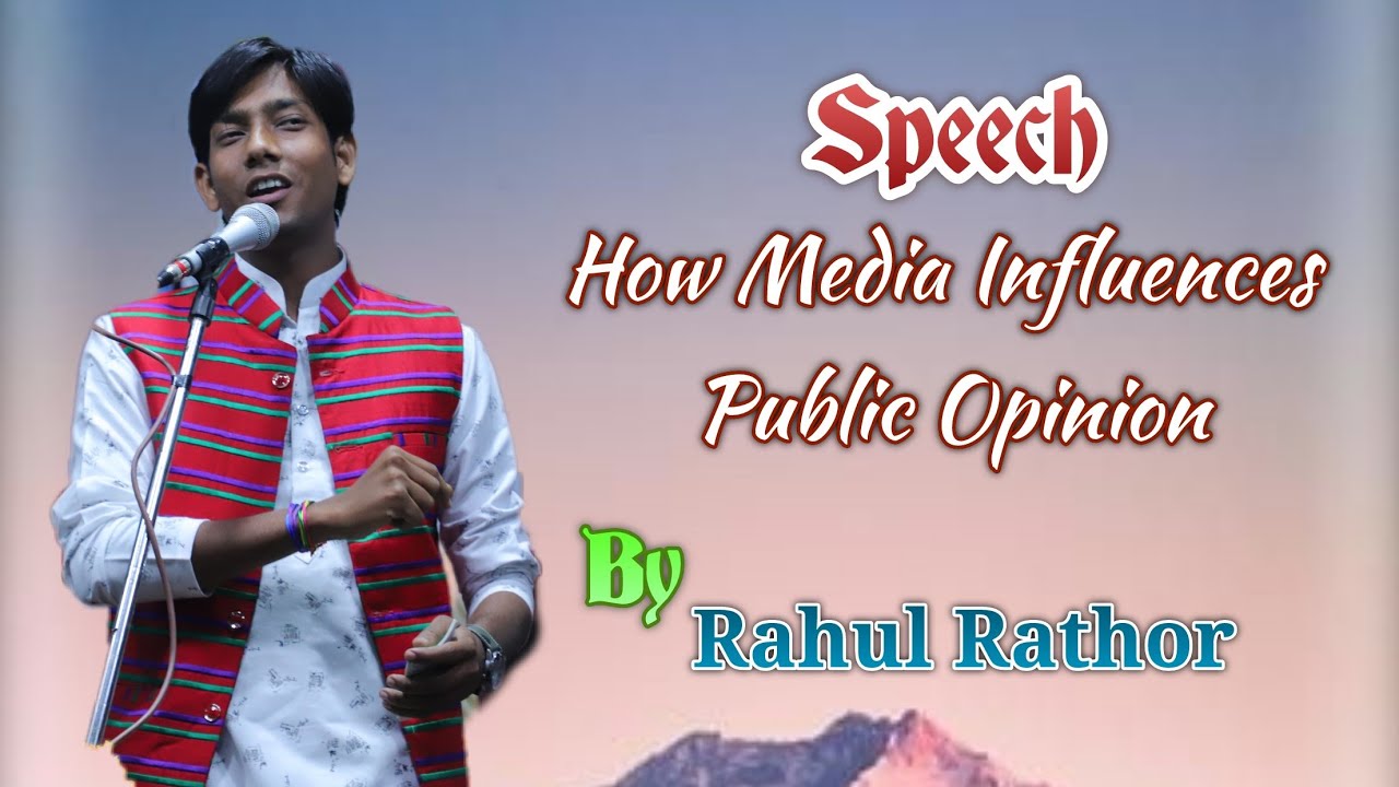 speech writing on how media influences public opinion