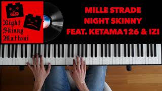 Mille Strade (Piano Cover + Download Spartito) - Night Skinny feat. Ketama126 & Izi