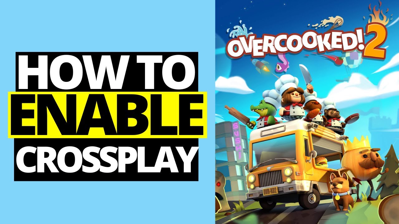 How To Crossplay Overcooked 2 Steam and Epic 