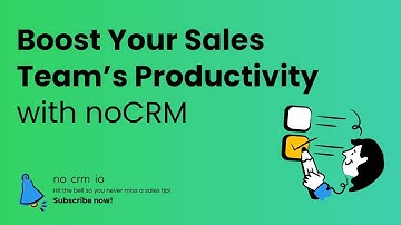 Boost Your Sales Team’s Productivity with noCRM