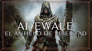 ADEWALE y el ANHELO de LIBERTAD - [Análisis de Personaje]