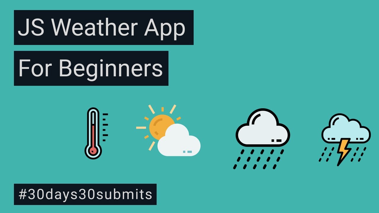 Create A Weather Forecast App Using Vanilla JavaScript For Beginners