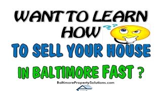 How To Sell Your House In Baltimore Fast