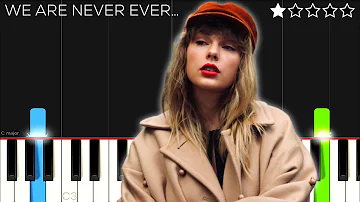 Taylor Swift - We Are Never Ever... (Taylor's Version) | EASY Piano Tutorial