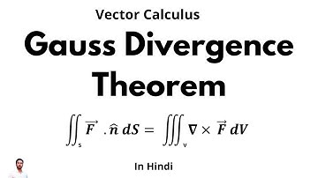 Gauss Divergence Theorem ll Vector Clculus ll IN HINDI