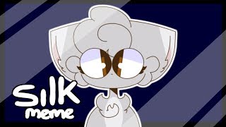 silk meme // animation meme } Gift for woolfy's animations