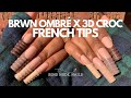 HOW TO BROWN OMBRE + 3D CROC PRINT + FRENCH TIP | UPDATED