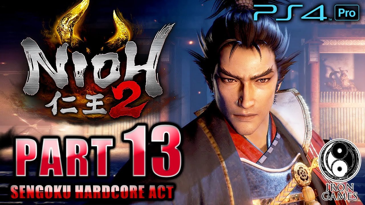 #13【仁王2/高画質】一蓮托生、信長から授かる「秀吉」の名：「退き口に待つもの」攻略【NIOH2】