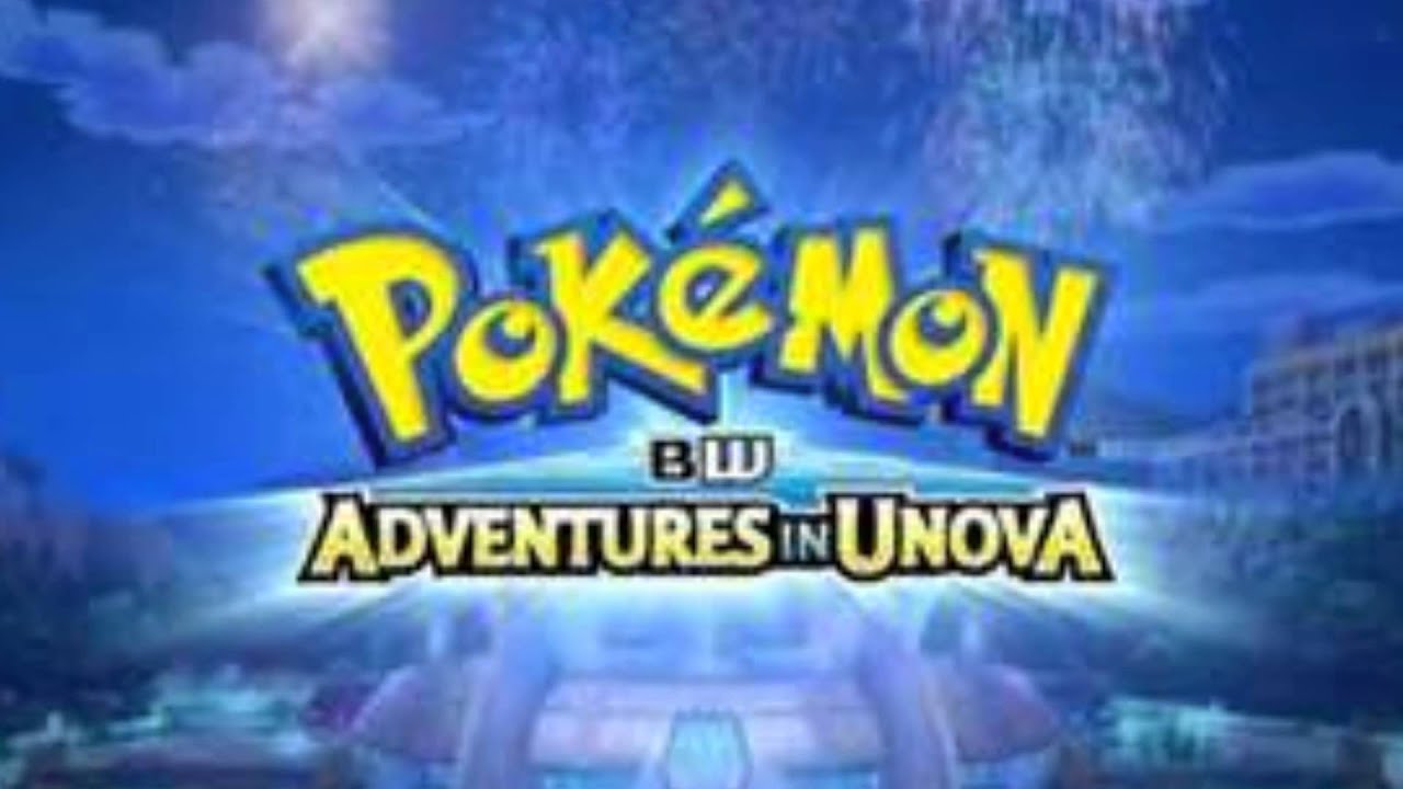 Pokemon BW Adventures In Unova Theme Song YouTube