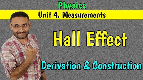 Hall Effect (Unit 4 Measurements) PHYSICS (BE/BTech 1st year engineering) in हिन्दी