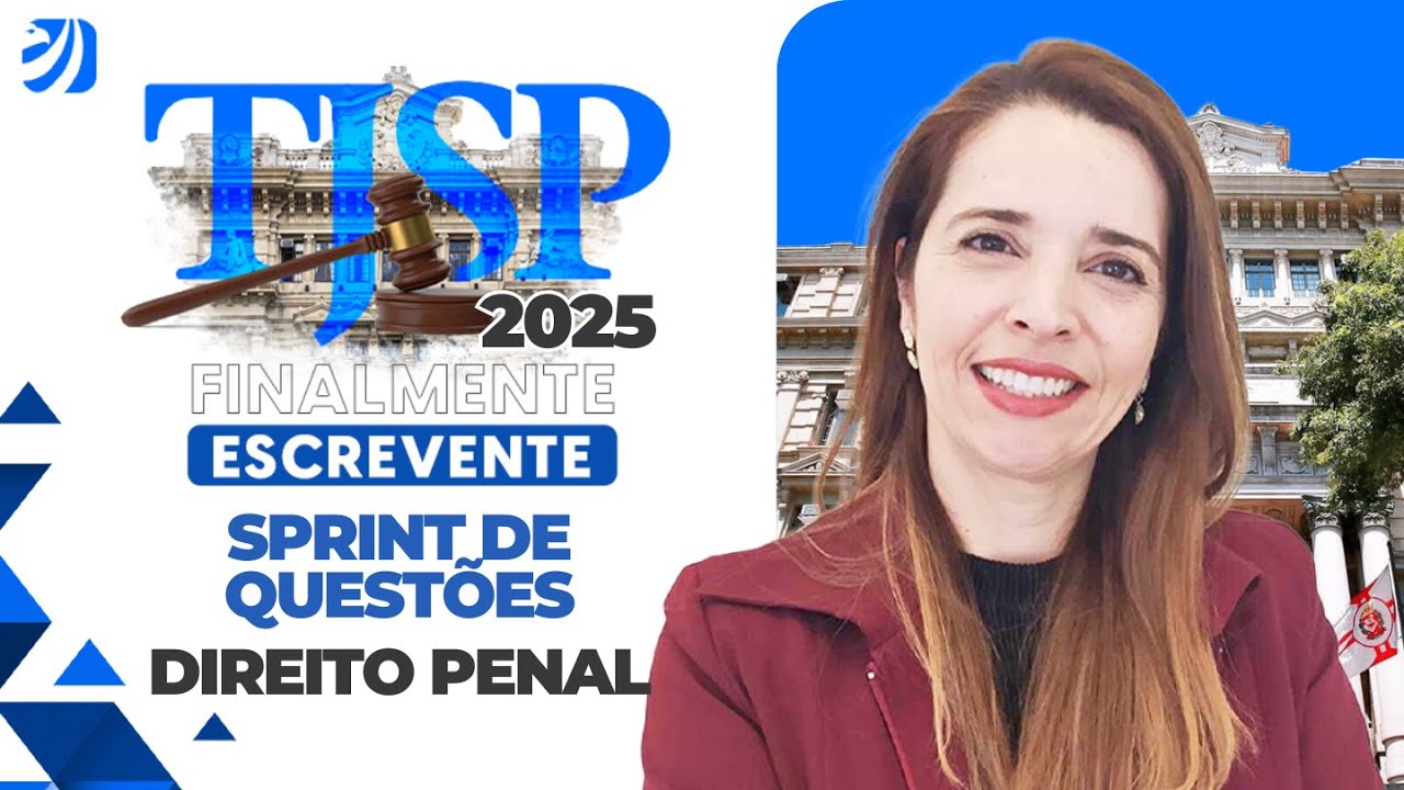 CONCURSO TJSP: FINALMENTE ESCREVENTE | SPRINT DE QUESTÕES | DIREITO PENAL (RENATA SONNEWEND)