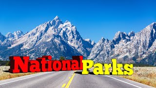 The National Parks ~A Travel Video in 4k ultra hd