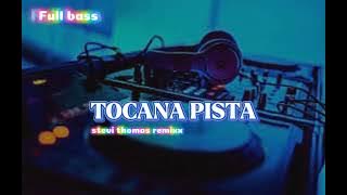 TOCANA PISTA (STEVI THOMAS REMIX)2024