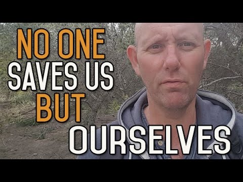 No One Saves Us But Ourselves