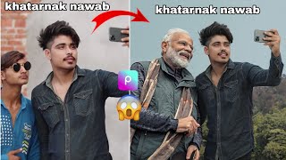 khatarnak nawab. Narendra Modi photo editing tutorial lightroom and PicsArt #khatarnaknawabphotoedit screenshot 4