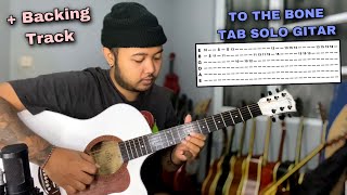 Tutorial Melodi Gitar To The Bone - Pamungkas | Tab   Backing Track Guitar Solo