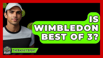 Is Wimbledon Best Of 3? - The Racket Xpert
