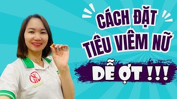 Hướng Dẫn Chi Tiết Cách Sử Dụng Viên Đặt Phụ Khoa Tiêu Viêm Nữ Hoàng Sơn