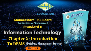 Part1 - Information Technology - Std 11 - Chapter2 - Introduction to DBMS - [in Hindi English]