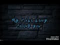 My First Story - Calling you (lyric)