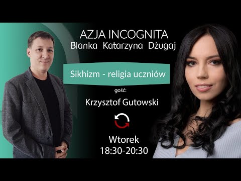 Sikhizm - religia uczniów - Blanka Katarzyna Dźugaj #AzjaIncognita