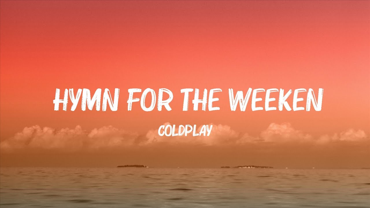 Hymn for the weekend текст