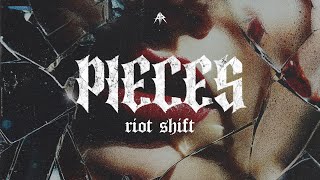 Riot Shift - PIECES (Official Video)