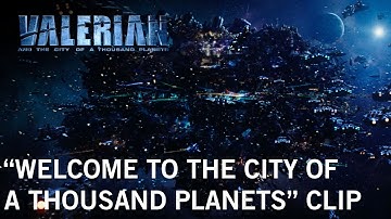 Valerian and the City of a Thousand Planets | "Welcome" Clip | Own It Now