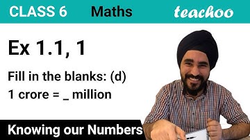 Ex 1.1, 1 - Fill in the blanks: (d) 1 crore = _ million (English Video) - Teachoo
